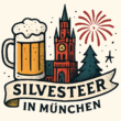 Silvester in München 2025/2026 – Die besten Orte, Events & Tipps
